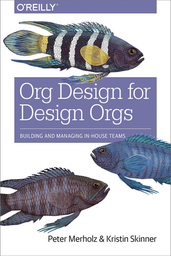 Org Design For Design Orgs: Building And Managing In-house T