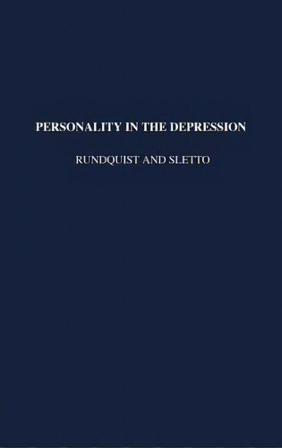 Personality In The Depression: A Study In The Measurement Of Attitudes, De Rundquist, Edward Alfred. Editorial Praeger Frederick A, Tapa Dura En Inglés