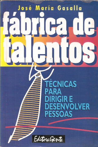 Fábrica De Talentos - José Maria Gasalla