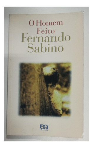 Livro O Homem Feito - Fernando Sabino [0000]