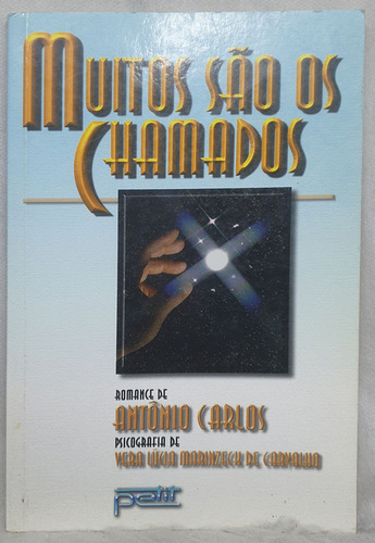 Livro Muitos São Os Chamados - Vera Lúcia Marinzeck Carvalho Por Antônio Carlos - Editora Petit (Usado)