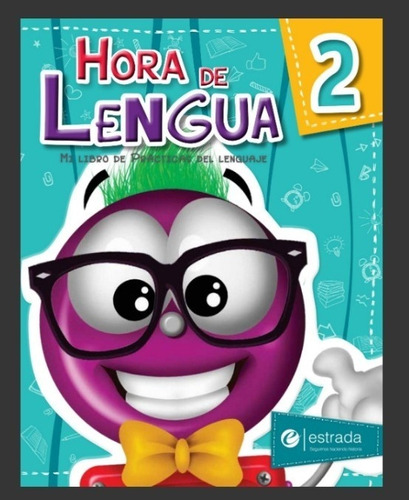 Hora De Lengua 2 - Mi Libro De Practicas Del Lenguaje