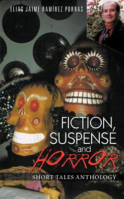 Libro Fiction, Suspense And Horror: Short Tales Anthology...