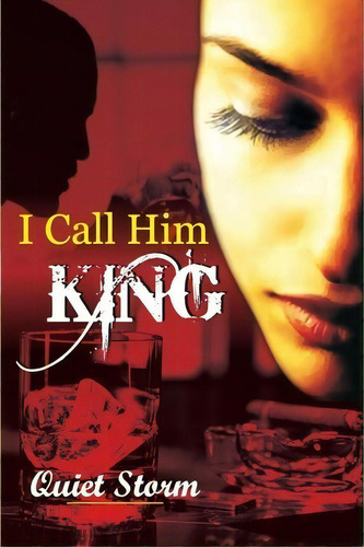 I Call Him King, De Quiet Storm. Editorial Esquire Publications, Tapa Blanda En Inglés