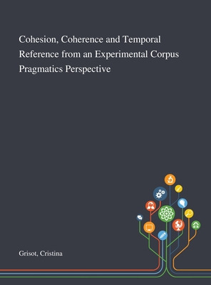 Libro Cohesion, Coherence And Temporal Reference From An ...