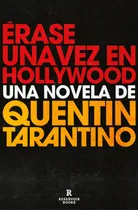 Comprar Libro Erase Una Vez En Hollywood - Tarantino, Quentin