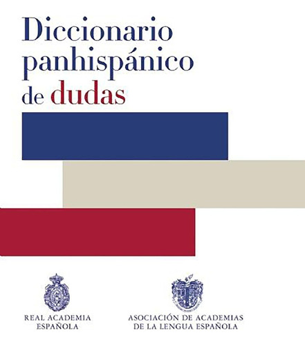 Libro: Diccionario Panhispanico Dudas / Panhispanic Dicti