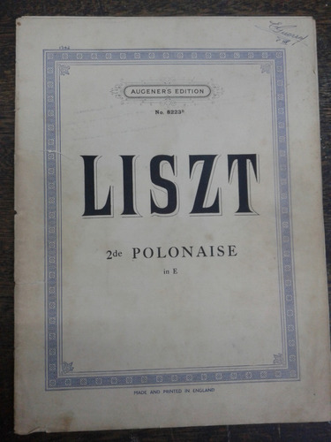 Imagen 1 de 3 de Liszt * 2º Polonaise * En E * Para Piano *