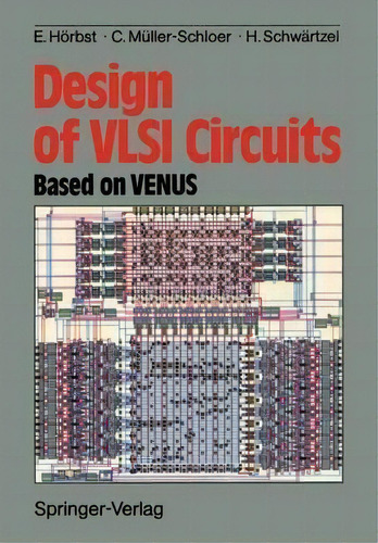 Design Of Vlsi Circuits, De Egon Horbst. Editorial Springer Verlag Berlin Heidelberg Gmbh Co Kg, Tapa Blanda En Inglés