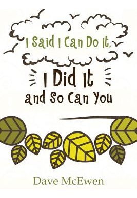 Libro I Said I Can Do It, I Did It And So Can You - Mcewe...