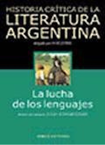 Historia Critica De La Literatura Argentina 2 Lucha Oiuuuys