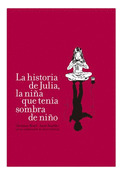 Libro La Historia De Julia, La Niña Que Tenía Sombra De Niñ