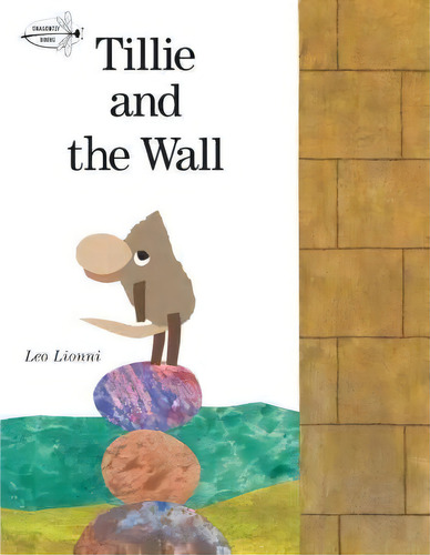 Tillie And The Wall, De Leo Lionni., Vol. 1. Editorial Dragonfly Books, Tapa Blanda En Inglés