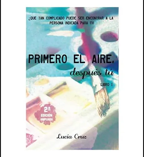 comprar Libro: Primero El Aire, Después Tú: ¿qué Tan Complicado Ser