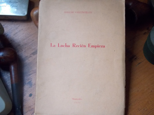 Amilcar Vasconcellos - La Lucha Recién Empieza (1955)