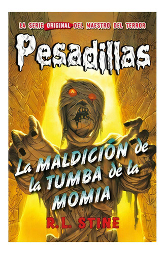 La Maldicion De La Tumba De La Momia (pesadillas #4): No Aplica, De Stine, R. L.. Editorial Hidra, Tapa Blanda En Español