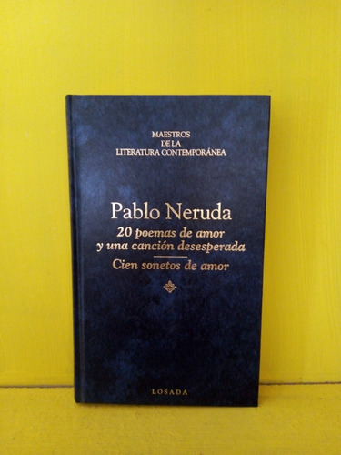 20 Poemas De Amor Y Una Canción Desesperada. Pablo Neruda