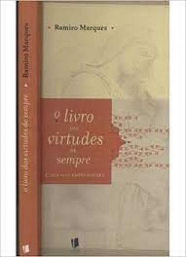 Livro Das Virtudes De Sempre: Livro Das Virtudes De Sempre, De Marques, Ramiro. Editora Landy, Capa Mole Em Português