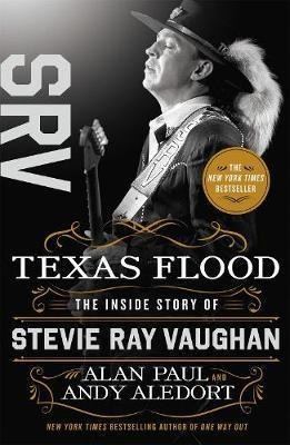 Libro Texas Flood : The Inside Story Of Stevie Ray Vaugha...