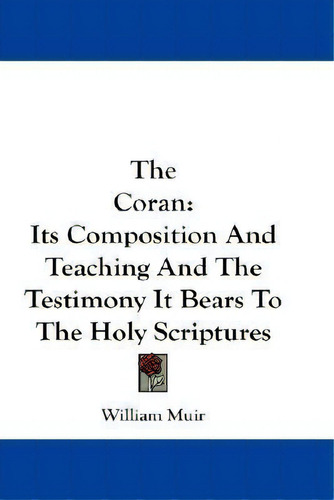 The Coran, De William Muir. Editorial Kessinger Publishing, Tapa Dura En Inglés