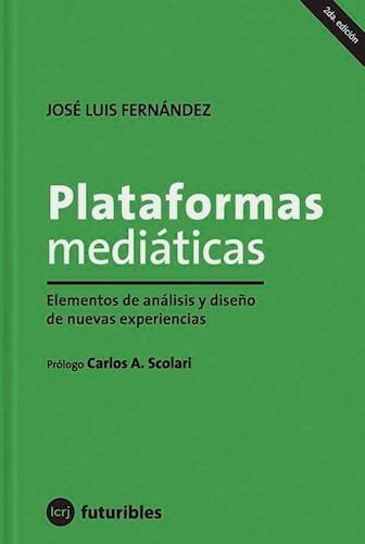 Plataformas Mediaticas - Fernandez Jose Luis (libro)