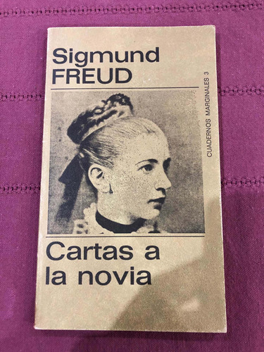 Cartas A La Novia. Sigmund Freud. Tusquets.