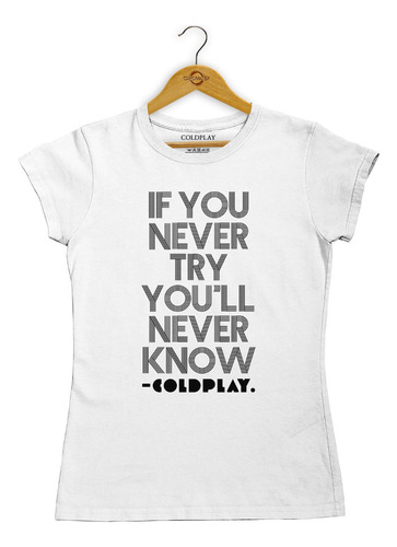 0134 Camiseta Baby Loo Cold Play If You Never