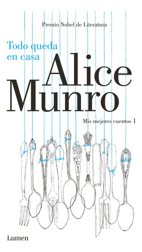 Todo Queda En Casa 1 / Alice Munro