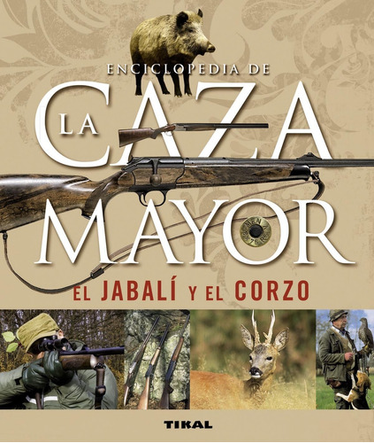 Libro Enciclopedia De La Caza Mayor, El Jabalí Y El Corzo