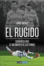 Comprar Libro : El Rugido Sudafrica 1965 - El Nacimiento De Los...