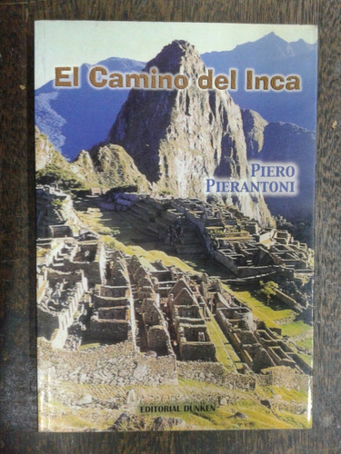 El Camino Del Inca * Piero Pierantoni *