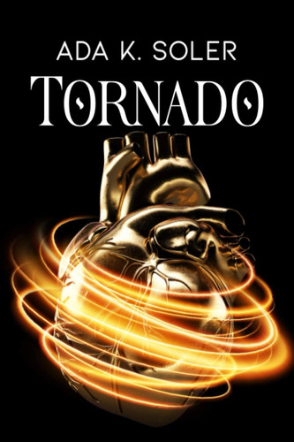 Libro: Tornado: -un Romance Con Una Intensa Historia.