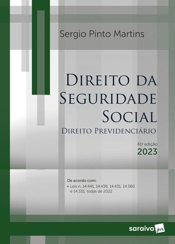Direito Da Seguridade Social - 41ª Edição 2023, De Sergio Pinto Martins. Editora Saraiva Jur, Capa Mole Em Português