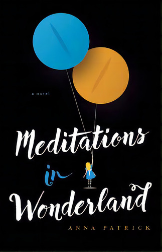 Meditations In Wonderland, De Patrick, Anna. Editorial River Grove Books, Tapa Blanda En Inglés