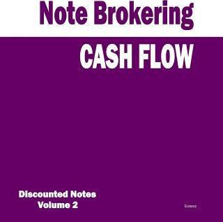 Libro Cash Flow - Note Brokering : Discounted Notes - Ken...