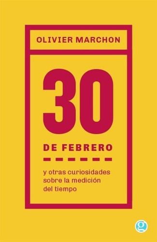 30 De Febrero Y Otras Curiosidades - Marchon - Godot - Libro