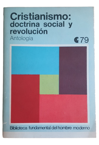 Cristianismo Doctrina Social Y Revolución, Antología 