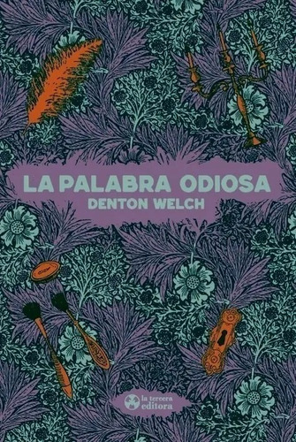 Libro La Palabra Odiosa Denton Welch