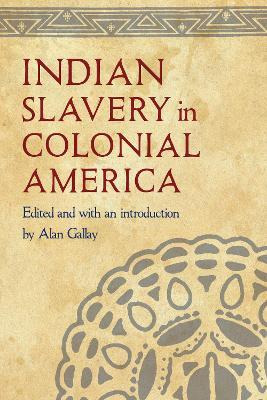 Indian Slavery In Colonial America - Alan Gallay