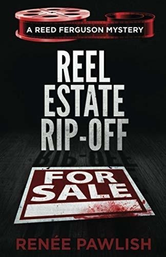 Reel Estate Rip-off The Reed Ferguson Mystery..., De Pawlish, Renee. Editorial Independently Published En Inglés