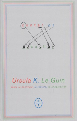 Contar Es Escuchar K Le Guin Ursula Circulo De Tiza  Iuqyes