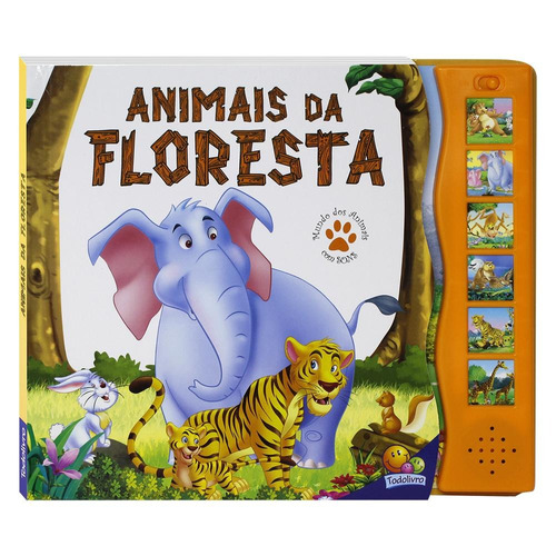 Mundo dos Animais com Sons: Animais da Floresta, de Little Pearl Books. Editora Todolivro Distribuidora Ltda. em português, 2018