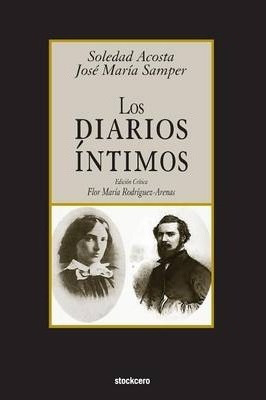 Los Diarios Intimos - Jose Maria Samper (paperback)