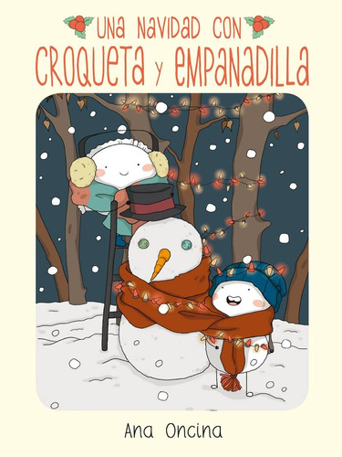 Una Navidad Con Croqueta Y Empanadilla 2ª Ed - Oncina,ana