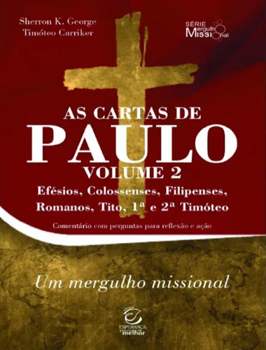 As Cartas De Paulo - Volume 2: As Cartas De Paulo - Volume 2, De George, Sherron K.. Editora Esperanca, Capa Mole, Edição 1 Em Português, 2023