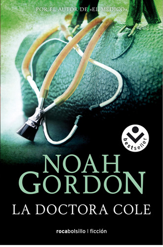 Doctora cole, la, de Gordon, Noah. Serie Sin definir Editorial Roca Bolsillo, tapa blanda en español, 2008