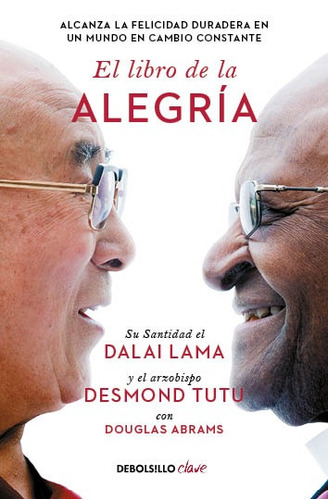El libro de la alegría, de Tutu, Desmond. Serie Clave Editorial Debolsillo, tapa blanda en español, 2021