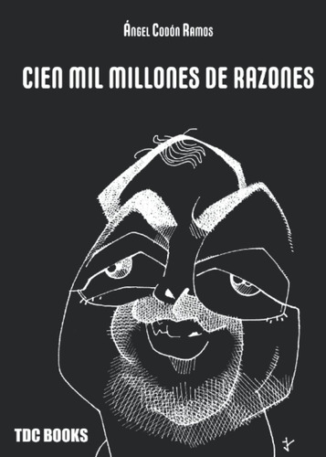 Libro: Cien Mil Millones Razones (spanish Edition)