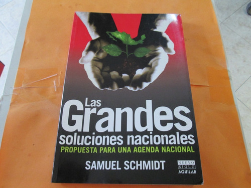 Las Grandes Soluciones Nacionales, 1ra Edic. Samuel Schmidt,