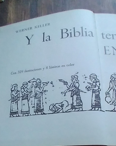 Y La Biblia Tenia Razon - Werner Keller (ed. Omega) 1964